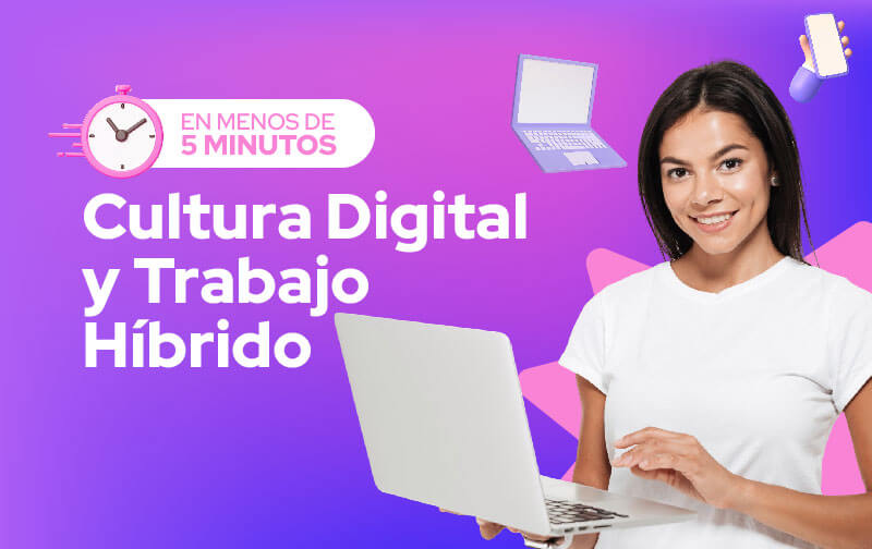 Cultura Digital y Trabajo Híbrido