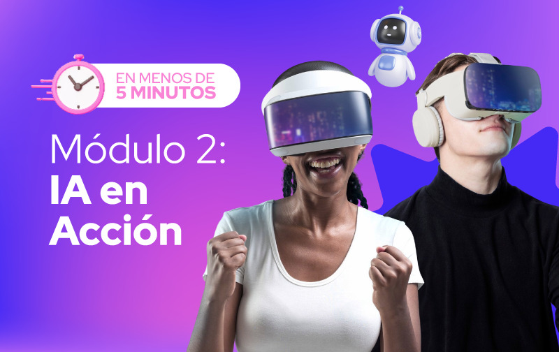 Módulo 2: IA en Acción